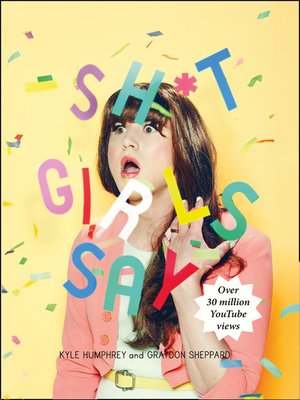 cover image of Shit Girls Say